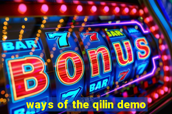 ways of the qilin demo